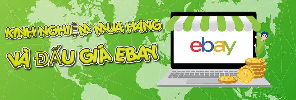 Kinh nghiệm mua hàng và đấu giá Ebay