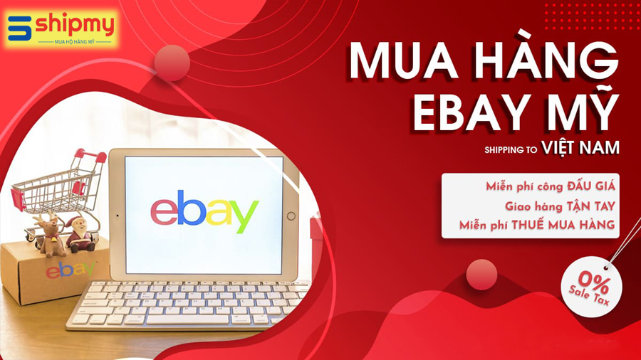 Dịch vụ mua hộ hàng Mỹ Ebay của ShipMy